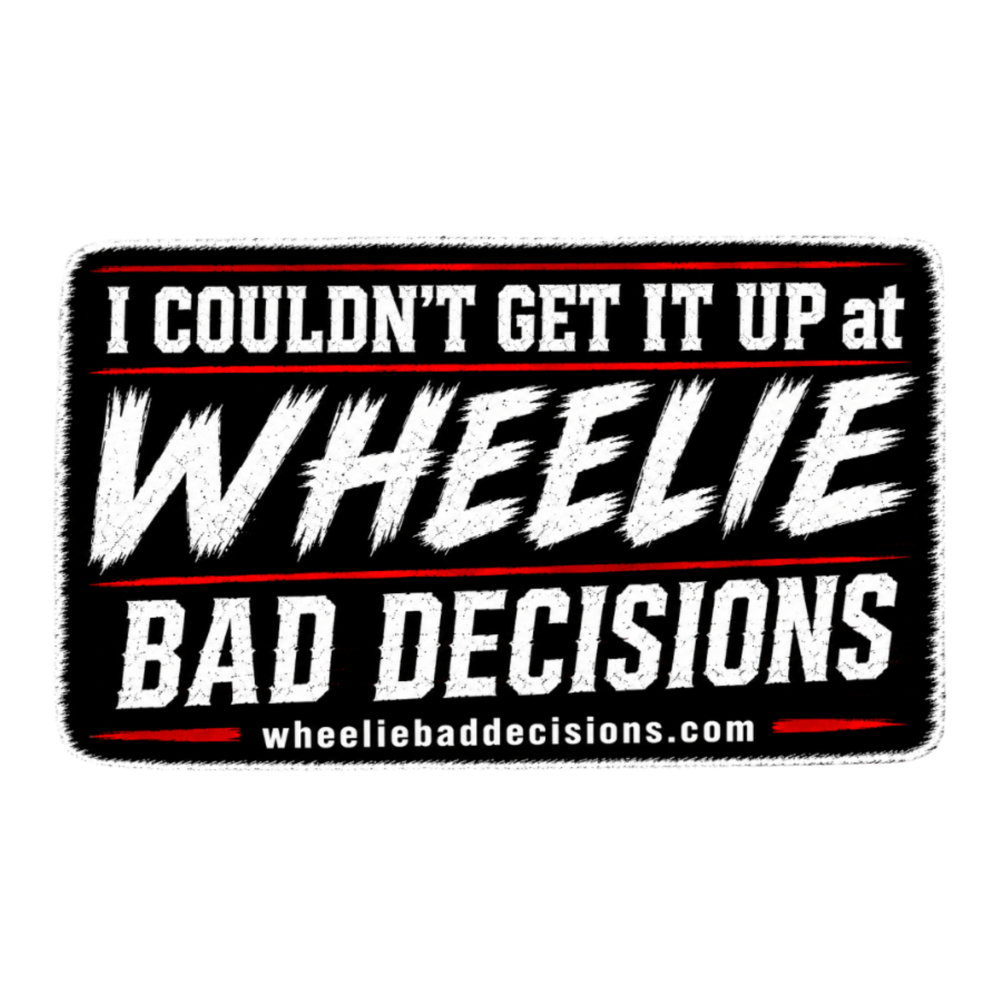 "I COULDN'T GET IT UP" Decal